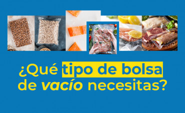 ¿Qué tipo de bolsa de vacío necesitas para envasar tus productos?