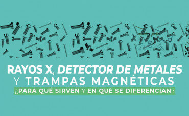 ¿Rayos X, Detectores de Metales y/o Trampas Magnéticas? Conoce la importancia y diferencias