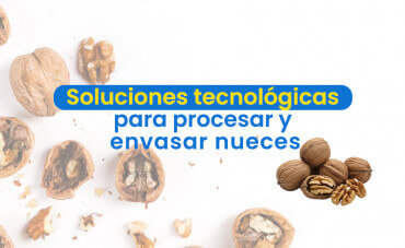 Soluciones tecnológicas para procesar y envasar nueces
